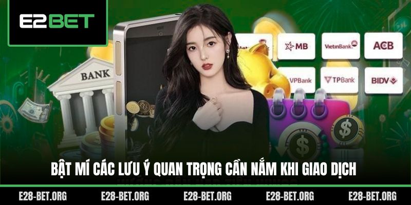 Bật mí các lưu ý quan trọng cần nắm khi giao dịch Bật mí các lưu ý quan trọng cần nắm khi giao dịch