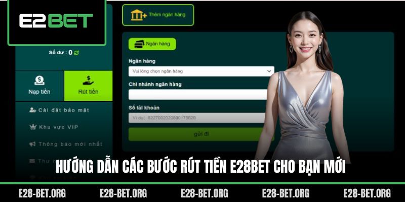 Hướng dẫn các bước rút tiền E28bet cho bạn mới Hướng dẫn các bước rút tiền E28bet cho bạn mới