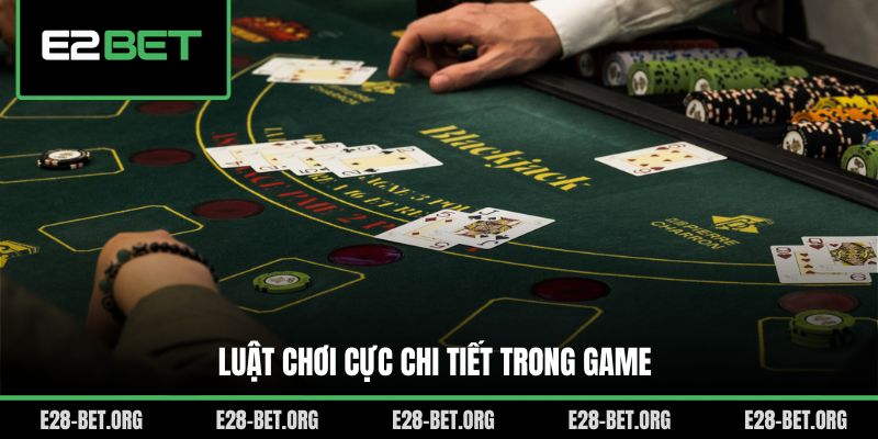 Luật chơi cực chi tiết trong game Luật chơi cực chi tiết trong game